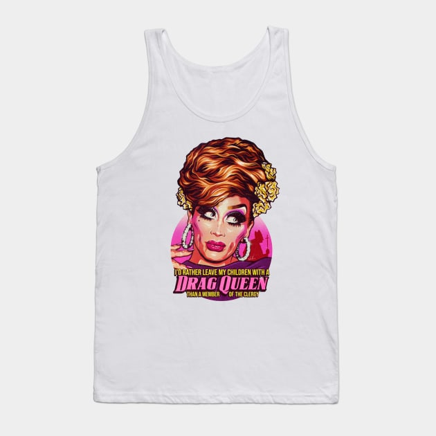 I'd Rather Leave My Children With A Drag Queen Tank Top by nordacious